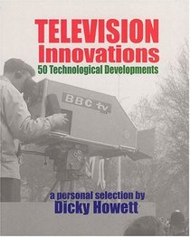 Television Innovations: 50 Technological Developments