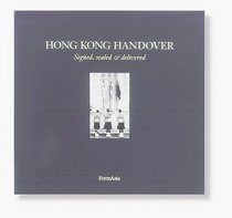 Hong Kong Handover: Signed, Sealed & Delivered