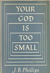 Your God is Too Small