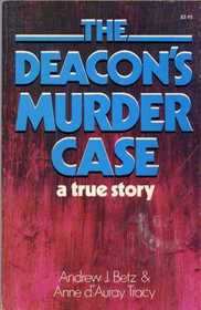 The Deacon's Murder Case (a true story)