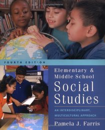 Elementary and Middle School Social Studies: An Interdisciplinary Instructional Approach