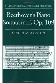 Beethoven's Piano Sonata in E, Op. 109 (Studies in Musical Genesis and Structure)