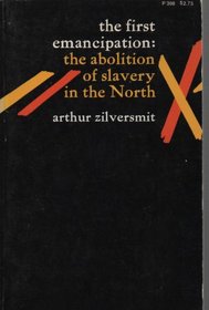 The First Emancipation: The Abolition of Slavery in the North