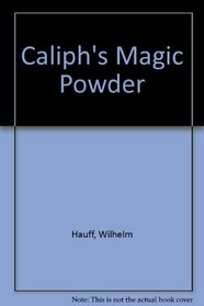 The Caliph's Magic Powder