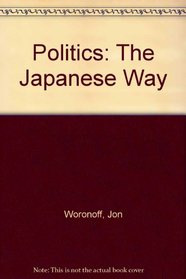 Politics: The Japanese Way