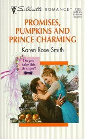 Promises, Pumpkins, and Prince Charming (Do You Take This Stranger?, Bk 3) (Silhouette Romance, No 1332)