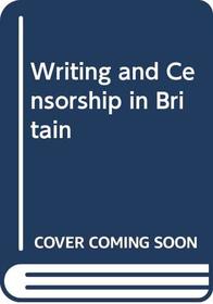 Writing and Censorship in Britain