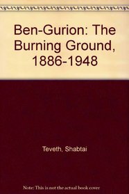 Ben-Gurion: The Burning Ground, 1886-1948