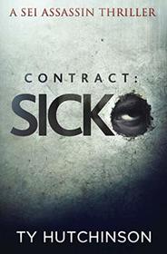 Contract: Sicko (Sei Assassin Thriller) (Volume 2)