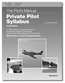 Private Pilot Syllabus (The Pilot's Manual Series Syllabi)