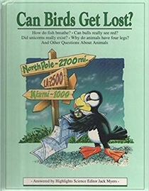 Can Birds Get Lost?: And Other Questions About Animals