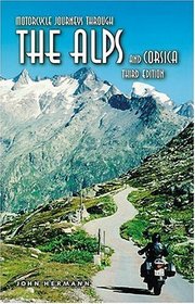 Motorcycle Journeys Through the Alps and Corsica