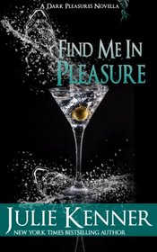 Find Me In Pleasure: Mal and Christina's Story, Part 2 (Dark Pleasures) (Volume 2)