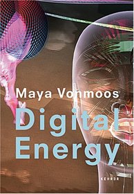Maya Vonmos: Digital Energy (English and German Edition)