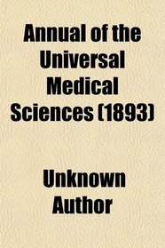 Annual of the Universal Medical Sciences (1893)