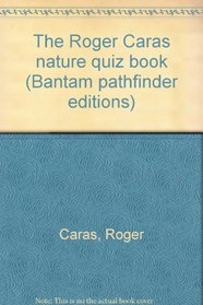 Roger Caras' Nature Quiz Book 1