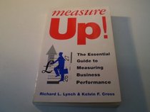 Measure Up!: Essential Guide to Measuring Business Potential