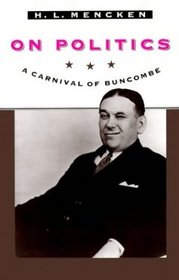 On Politics : A Carnival of Buncombe (Maryland Paperback Bookshelf)
