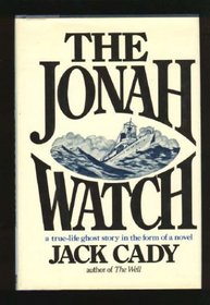 The Jonah Watch: A true-life ghost story in the form of a novel