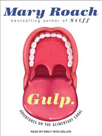 Gulp: Adventures on the Alimentary Canal