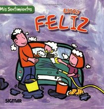 FELIZ (Mis Sentimientos / My Feelings) (Spanish Edition)