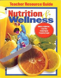 Nutrition And Wellness: Teacher Resource Guide