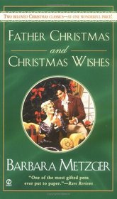Father Christmas and Christmas Wishes (Signet Regency Romance)