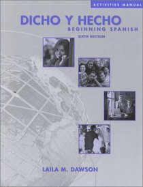 Dicho y Hecho, Activities Manual: Beginning Spanish