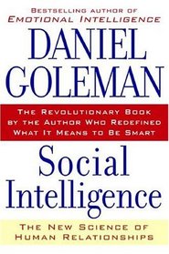 Social Intelligence : The New Science of Human Relationships