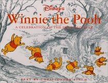 Disney's Winnie the Pooh : A Celebration of the Silly Old Bear (Disney's Winnie the Pooh)