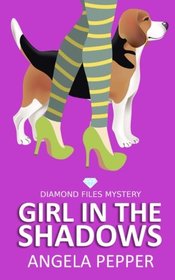 Girl in the Shadows - Diamond Files Mysteries Book 1