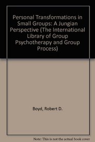 PERSONAL TRANSFORMATIONS CL (International Library of Group Psychotherapy and Group Process)
