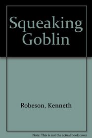 THE SQUEAKING GOBLIN A DOC SAVAGE ADVENTURE