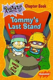 Rugrats: Tommy's Last Stand (Rugrats)