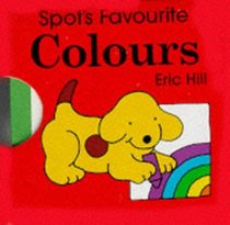 Spot's Favourite Colours (Spot's Blocks Series)