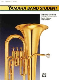 Yamaha Band Student, Book 2: Baritone B.C. (Yamaha Band Method)