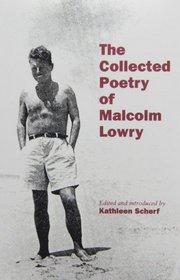 The Collected Poetry of Malcolm Lowry