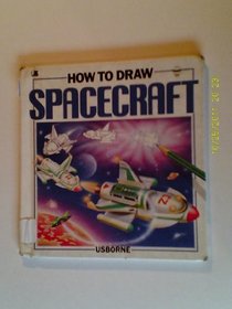 How to Draw Spacecraft (Young Artist Series)