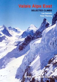 Valais Alps East: Selected Climbs (Alpine Club Guides)