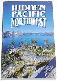 Hidden Pacific Northwest: The Adventurer's Guide (Hidden Pacific Northwest)