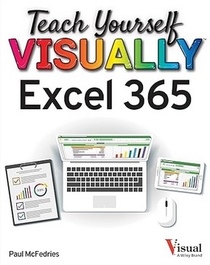 Teach Yourself VISUALLY Excel 365 (Teach Yourself VISUALLY (Tech))