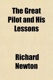The Great Pilot and His Lessons
