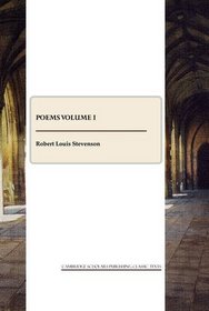Poems Volume I (Cambridge Scholars Publishing Classics Texts)