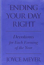 Ending Your Day Right: Devotions for Each Evening of the Year