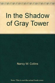 In the Shadow of Gray Tower
