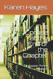 The Corpse at the End of the Chapter (Copper Penny, Bk 1)