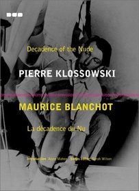 Revisions Number 3: Decadence of the Nude : Pierre Klossowski; La Decadence Du Nu (Revisions Series, 3)
