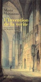 L'Invention de la vérité (French Edition)