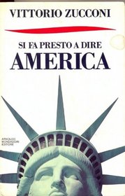 Si fa presto a dire America (Frecce) (Italian Edition)