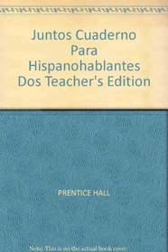 Juntos Cuaderno Para Hispanohablantes Dos Teacher's Edition